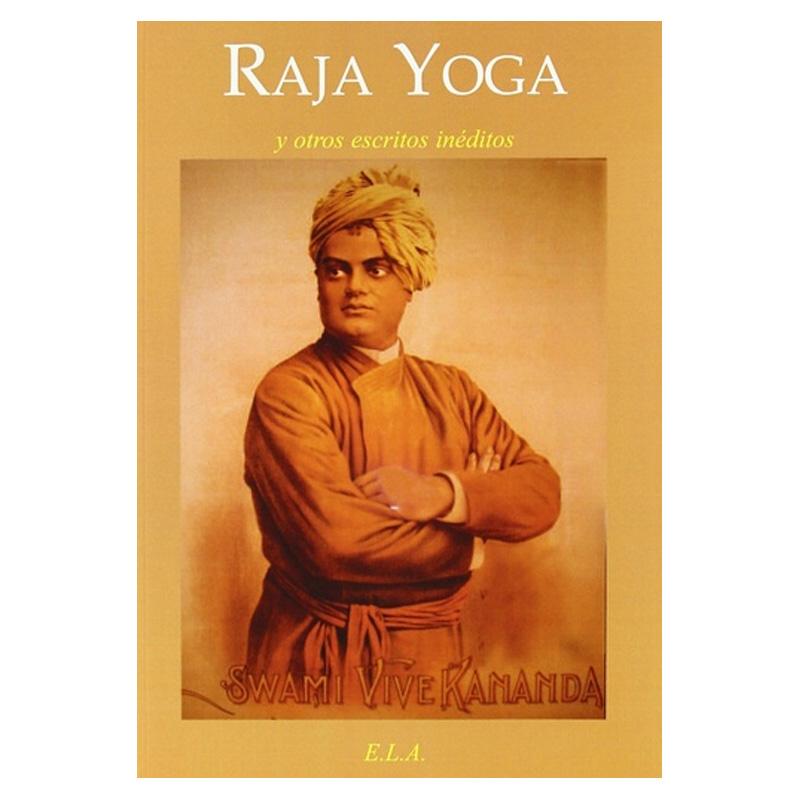 Raja Yoga y Otros Escritos Inéditos, Swami Vivekananda